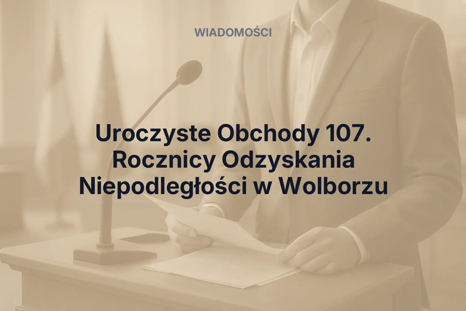 Miniatura: Uroczyste Obchody 107. Rocznicy Odzyskania Niepodległości w Wolborzu