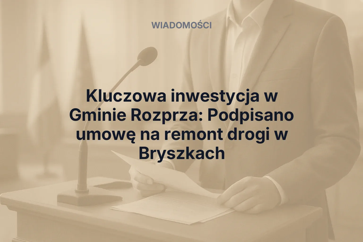 Miniatura: Kluczowa inwestycja w Gminie Rozprza: Podpisano umowę na remont drogi w Bryszkach