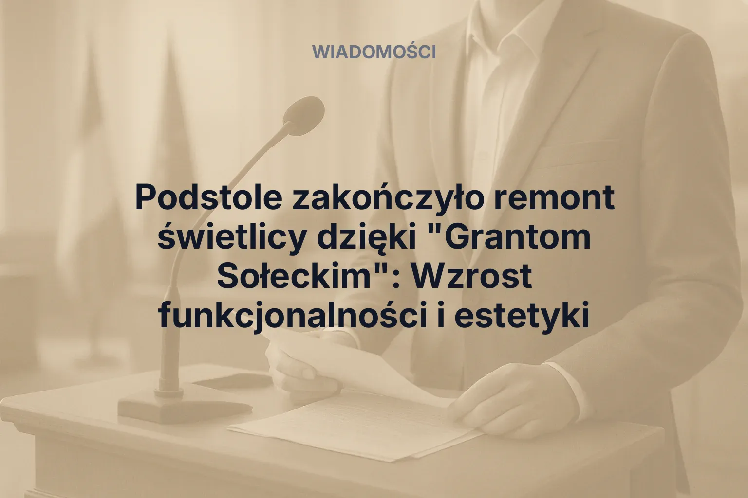Miniatura: Podstole zakończyło remont świetlicy dzięki "Grantom Sołeckim": Wzrost funkcjonalności i estetyki