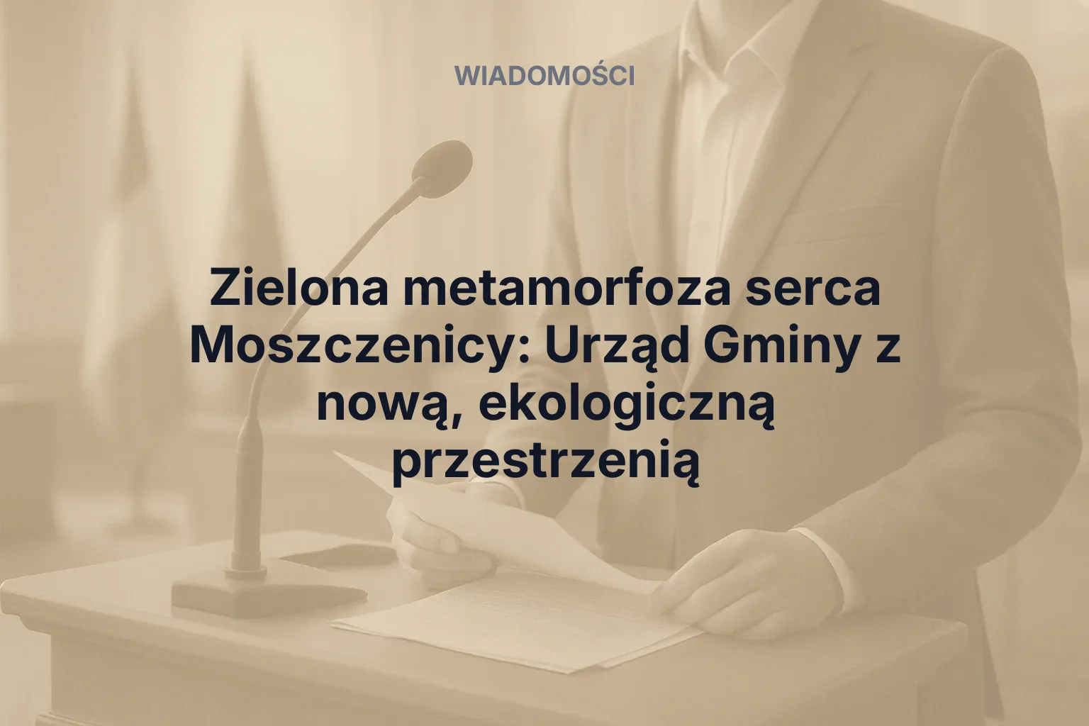 Miniatura: Zielona metamorfoza serca Moszczenicy: Urząd Gminy z nową, ekologiczną przestrzenią