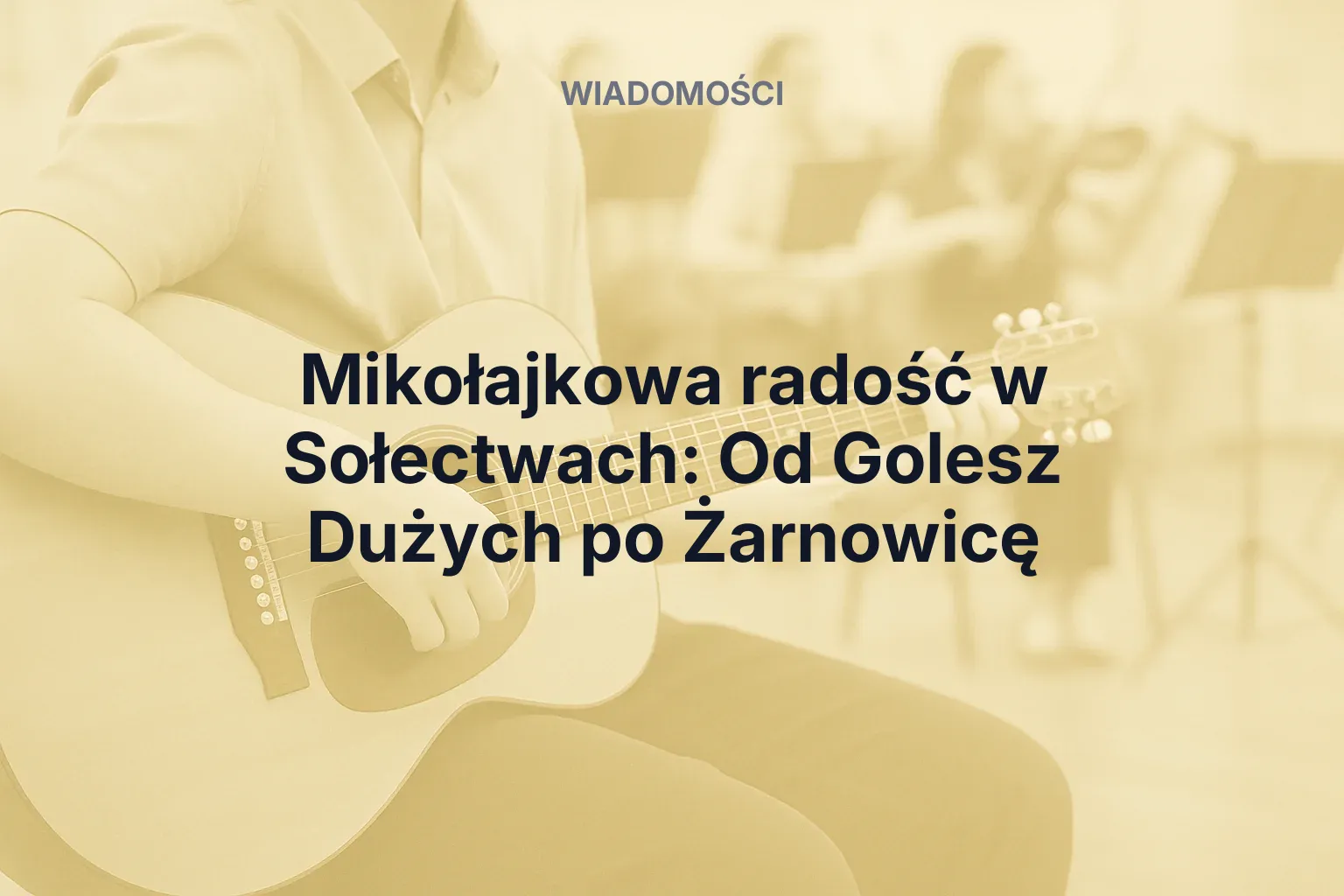 Artykuł: Mikołajkowa radość w Sołectwach: Od Golesz Dużych po Żarnowicę