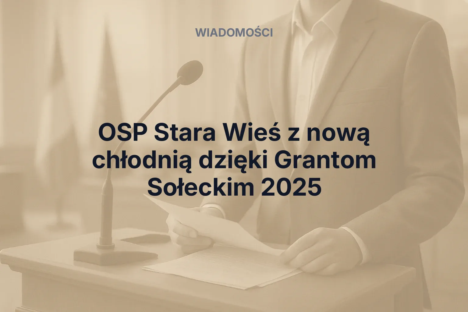 Artykuł: OSP Stara Wieś z nową chłodnią dzięki Grantom Sołeckim 2025