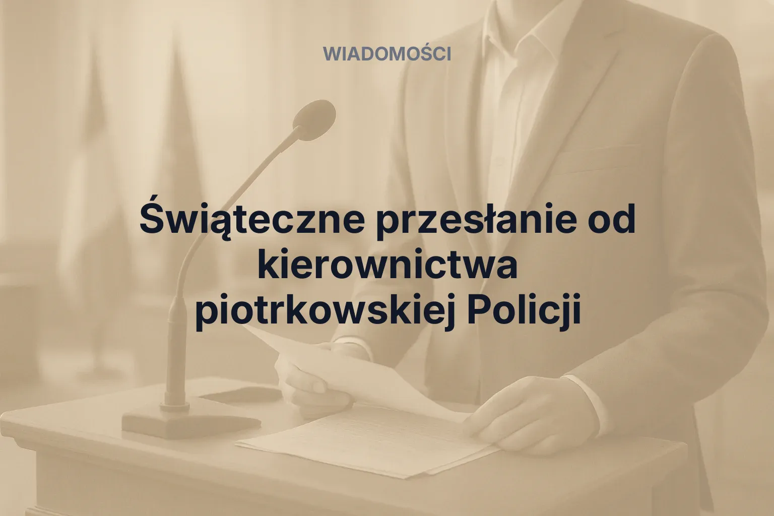 Miniatura: Świąteczne przesłanie od kierownictwa piotrkowskiej Policji
