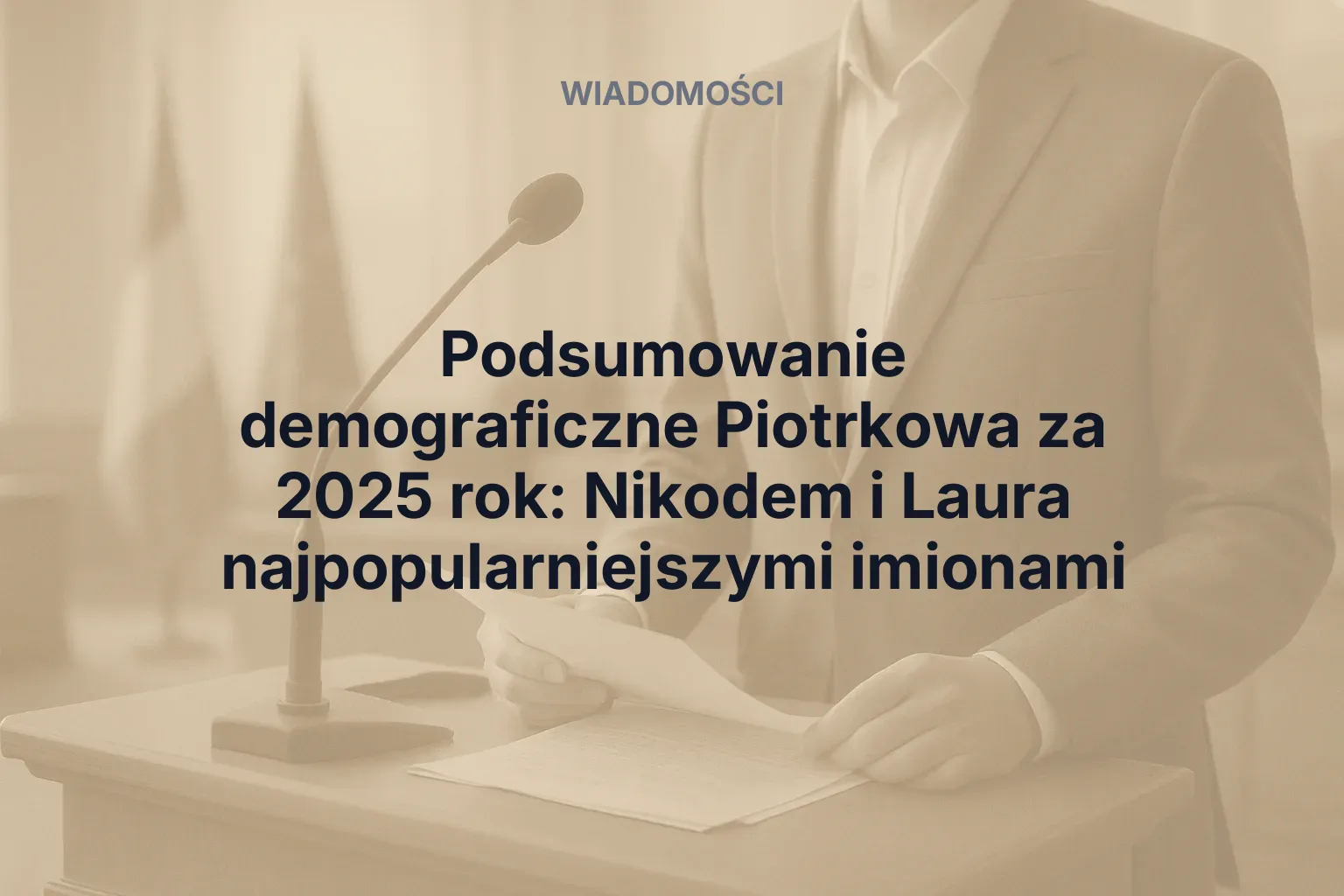 Miniatura: Podsumowanie demograficzne Piotrkowa za 2025 rok: Nikodem i Laura najpopularniejszymi imionami